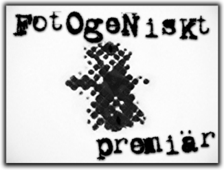 Premiär för Fotogeniskt